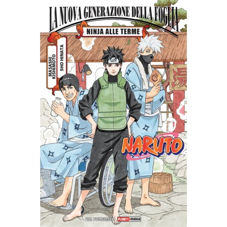 NARUTO NUOVA GENERAZIONE DELLA FOGLIA NINJA ALLE TERME n. 1