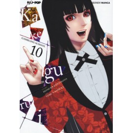 KAKEGURUI DI KAWAMOTO E NAOMURA n. 10