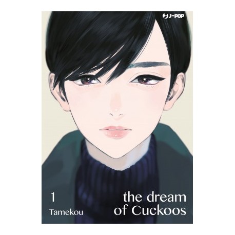 DREAM OF CUCKOOS AMI IL MIO CORPO O LA MIA ANIMA DI TAMEKOU n. 1