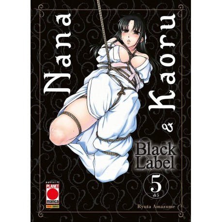 NANA E KAORU BLACK LABEL DI RYUTA AMAZUME DI 5 n. 5