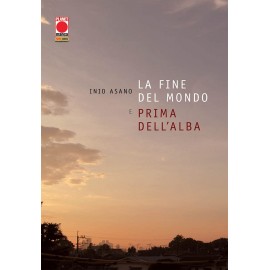 FINE DEL MONDO E PRIMA DELL'ALBA INIO ASANO RISTAMPA n. 1