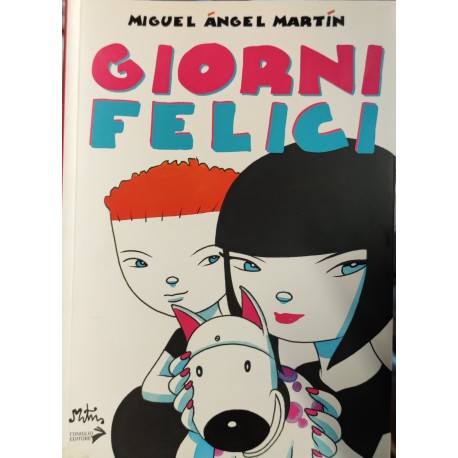 GIORNI FELICI MIGUEL ANGEL MARTIN n. 1