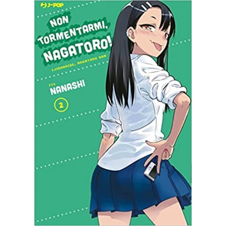 NON TORMENTTARMI NAGATORO DI NANASHI n. 2
