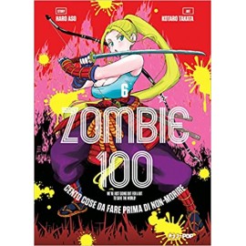 ZOMBIE 100 DI KOTARO TAKATA n. 6