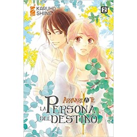 ARRIVARE A TE PERSONA DEL DESTINO SHIINA KARUHO n. 2