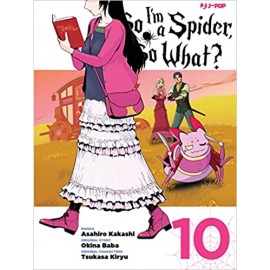 SO I'M A SPIDER, SO WHAT? di asahiro kakasi n. 10