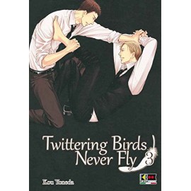 TWITTERING BIRDS NEVER FLY n. 3