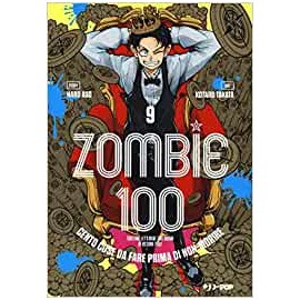 ZOMBIE 100 DI KOTARO TAKATA n. 9