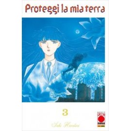 PROTEGGI LA MIA TERRA NUOVA EDIZIONE DI HIWATARI n. 3