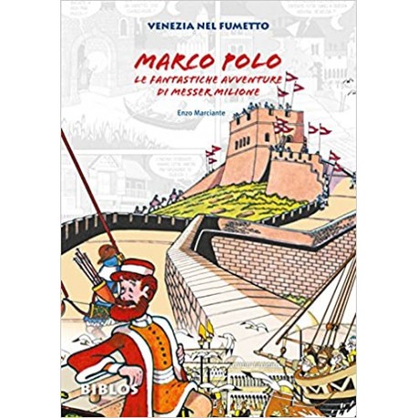 MARCO POLO LE FANTASTICHE AVVENTURE DI MESSER MILIONE VENEZIA NEL FUMETTO n. 3