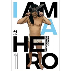 I AM A HERO KENGO HANAZAWA NUOVA EDIZIONE n. 11