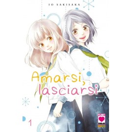 AMARSI LASCIARSI DI IO SAKISAKA RISTAMPA n. 1