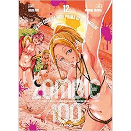 ZOMBIE 100 DI KOTARO TAKATA n. 12