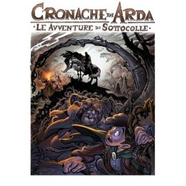CRONACHE DI ARDA AVVENTURE DI SOTTOCOLLE DI SACCHELLI BABBONI n. 1