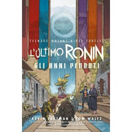 TEENAGE MUTANT NINJA TURTLES ULTIMO RONIN GLI ANNI PERDUTI TP n. 1