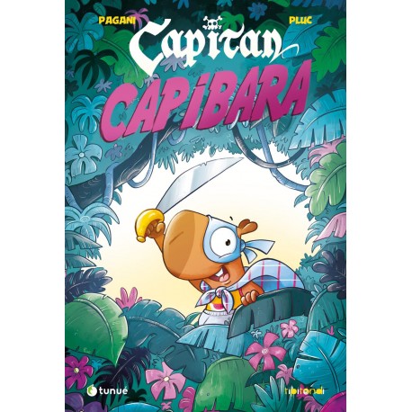 CAPITAN CAPIBARA DI PAGANI E PLUC n. 1