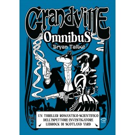 GRANDVILLE BRYAN TALBOT OMNIBUS n. 2