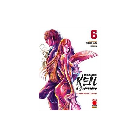KEN IL GUERRIERO LE ORIGINI DEL MITO DI HARA E BURONSON EXTREME EDITION n. 6