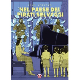 NEL PAESE DEI PIRATI SELVAGGI DI SHUN UMEZAWA n. 1
