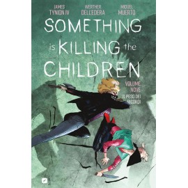 SOMETHING IS KILLING THE CHILDREN di Tynion IV n. 9