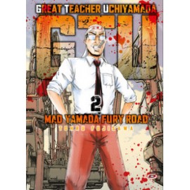 GTU GREAT TEACHER UCHIYAMADA MAD Y FURY ROAD n. 2