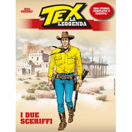 TEX LA LEGGENDA I DUE SCERIFFI STORIA INEDITA n. 1