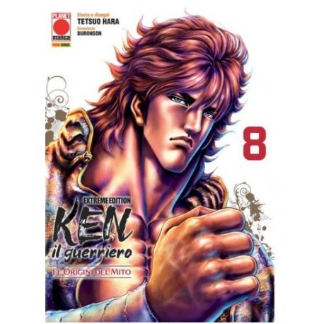 KEN IL GUERRIERO LE ORIGINI DEL MITO DI HARA E BURONSON EXTREME EDITION n. 8