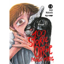 100 STORIE DELL'ORRORE PRIMA DI MORIRE DI ANJI MATONO DI 10 n. 3