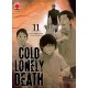 COLD LONELY DEATH DI INORYU E ITO n. 11