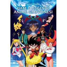 FIABE E LEGGENDE ANIME GIAPPONESI DI IPPEI OTSUKA n. 1