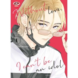 WITHOUT LOVE I CAN'T BE AN IDOL DI YUKA KITAGAWA n. 1