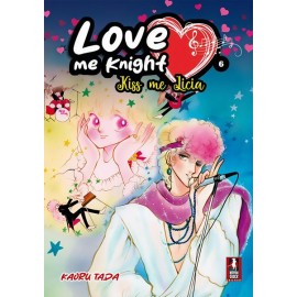 LOVE ME KNIGHT KISS ME LICIA DI KAORU TADA A COLORI n. 6