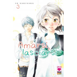 AMARSI LASCIARSI DI IO SAKISAKA n. 3